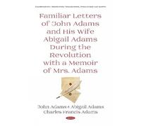 John Quincy Ada Familiar Letters of John Adams and His Wife A (Copertina rigida)