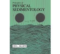John R. Allen Principles of Physical Sedimentology (Tascabile)
