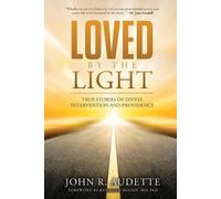 John R Audette Loved by the Light (Tascabile)