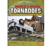 John R Baker The World's Worst Tornadoes (Copertina rigida)