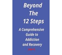 John R Beyond the 12 steps (Tascabile)