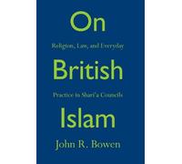John R. Bowen On British Islam (Copertina rigida)