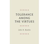 John R. Bowlin Tolerance among the Virtues (Copertina rigida)