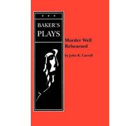 John R. Carroll Murder Well Rehearsed (Tascabile)