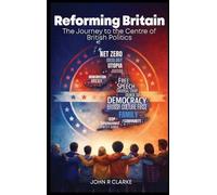 John R Clarke Reforming Britain (Copertina rigida)