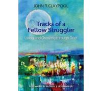 John R Claypool Tracks of A Fellow Struggler (Tascabile)