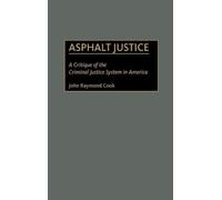 John R. Cook Asphalt Justice (Copertina rigida)