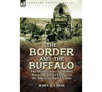 John R Cook The Border and the Buffalo (Copertina rigida)