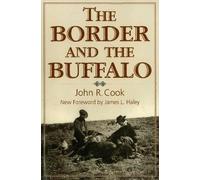 John R. Cook The Border and the Buffalo (Tascabile)