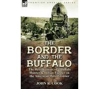 John R Cook The Border and the Buffalo (Tascabile)