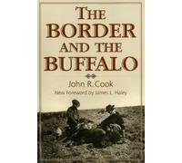 John R. Cook The Border and the Buffalo (Tascabile)