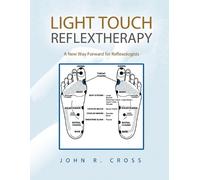 John R. Cross Light Touch Reflextherapy (Tascabile)