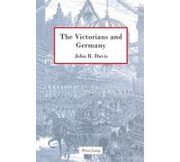 John R. Davis The Victorians and Germany (Tascabile)