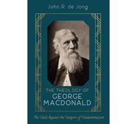 John R de Jong The Theology of George MacDonald (Copertina rigida)