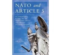 John R. Deni NATO and Article 5 (Tascabile)