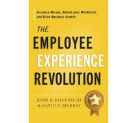 John R Dijulius David D Murr The Employee Experience Revoluti (Copertina rigida)
