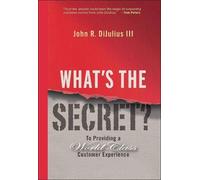 John R. DiJulius What's the Secret? (Copertina rigida)