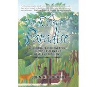 John R Dupuche The Rivers of Paradise (Copertina rigida)