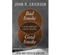 John R. Erickson Bad Smoke, Good Smoke (Tascabile) Voice in the American West