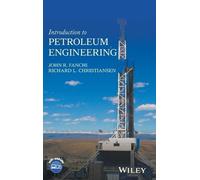 John R. Fanchi Richard L. Chri Introduction to Petroleum Eng (Copertina rigida)