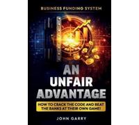 John R Garry An Unfair Advantage (Tascabile)