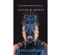 John R Gordon Mother of Serpents (Tascabile)