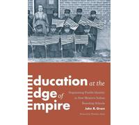 John R. Gram Education at the Edge of Empire (Tascabile)