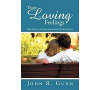 John R. Gunn Those Loving Feelings (Tascabile)