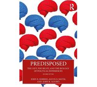 John R. Hibbing Kevin B. Smith John R. Alford Predisposed (Tascabile)