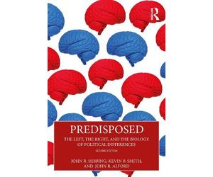 John R. Hibbing Kevin B. Smith John R. Alford Predisposed (Tascabile)