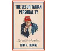 John R. Hibbing The Securitarian Personality (Copertina rigida)