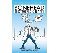 John R Hicks Floyd W Burke Bonehead Electrocardiography (Tascabile)