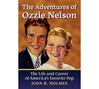 John R. Holmes The Adventures of Ozzie Nelson (Tascabile)