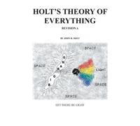 John R Holt Holt'S Theory of Everything (Tascabile)
