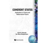 John R Klauder Coherent States: Applications In Physics And (Copertina rigida)