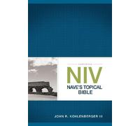 Zondervan NIV Nave's Topical Bible by Kohlenberger, John R., III