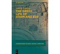 John R. Levison The Greek Life of Adam and Eve (Copertina rigida)