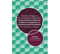John R. Lutzker A Guide to Programs for Parenting Children with Auti (Tascabile)