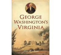 John R Maass George Washington's Virginia (Tascabile) History & Guide