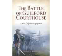 John R Maass The Battle of Guilford Courthouse (Tascabile) Military
