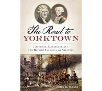 John R. Maass The Road to Yorktown (Tascabile)