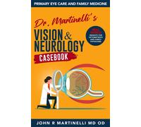 John R Martinelli Dr. Martinelli's Vision & Neurology Casebook (Tascabile)