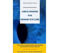 John R Martinelli Labs & Imaging for Primary Eye Care (Tascabile)