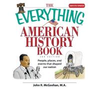 John R McGeehan The Everything American History Book (Tascabile)