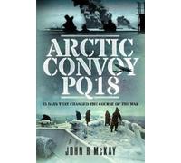 John R McKay Arctic Convoy PQ18 (Copertina rigida)