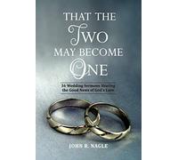 John R Nagle That The Two May Become One (Tascabile)