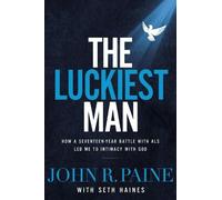 John R. Paine The Luckiest Man (Copertina rigida)