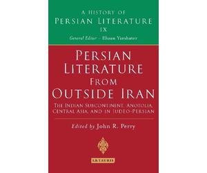 John R. Perry Persian Literature from Outside Iran: The India (Copertina rigida)