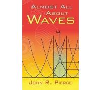 John R Pierce Almost All About Waves (Tascabile) Dover Books on Physics