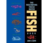 John R. Quinn Fascinating Freshwater Fish Book - How to Catch, Keep (Tascabile)
